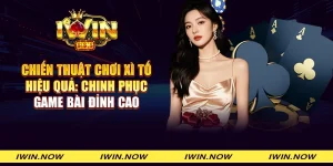 Chiến thuật chơi Xì tố hiệu quả: Chinh phục game bài đỉnh cao