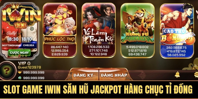 Slot game IWIN săn hũ jackpot hàng chục tỉ đồng 